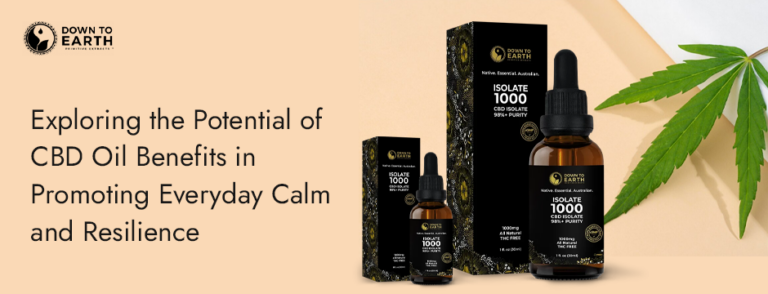 Exploring the Potential of CBD Oil Benefits in Promoting Everyday Calm and Resilience